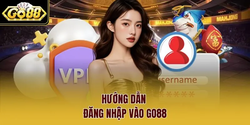 Hướng dẫn đăng nhập vào Go88